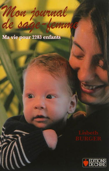 Mon journal de sage-femme : ma vie pour 2.283 enfants