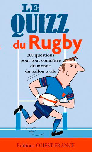 Couverture de Le quizz du rugby : 200 questions pour découvrir la grande et les petites histoires du rugby