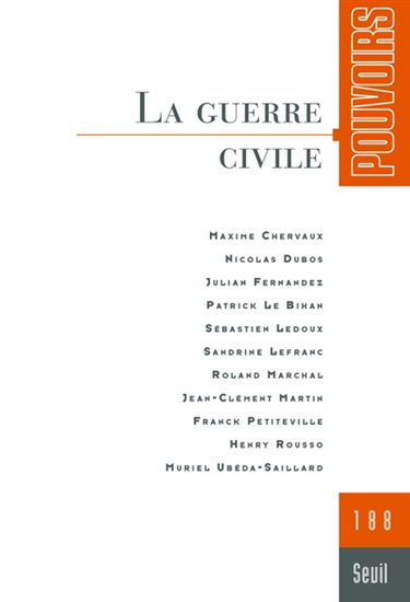Pouvoirs, n° 188. La guerre civile