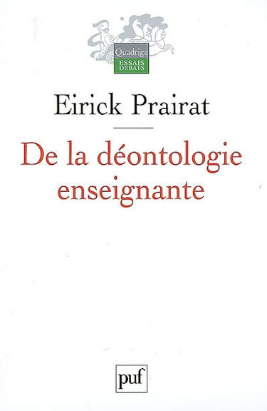 De la déontologie enseignante : valeurs et bonnes pratiques