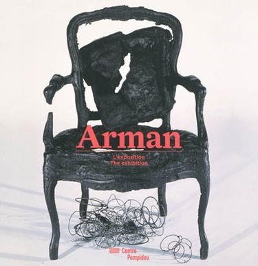 Arman : l'exposition. the exhibition