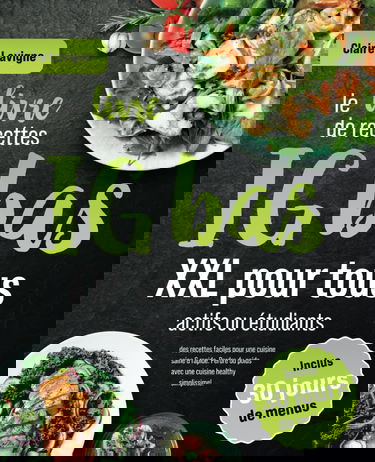 Le livre de recettes IG bas XXL pour tous actifs ou étudiants: des recettes faciles pour une cuisine saine & rapide. Perdre du poids avec une cuisine healthy simplissime! (Inclus 30 jours de menus)
