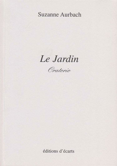 Le jardin : oratorio