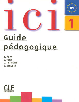 Ici 1, A1 : guide pédagogique