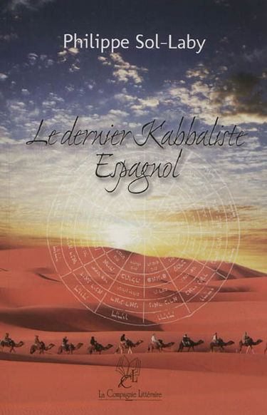 Le dernier kabbaliste espagnol : vie de Shimon Labi de la Caballeria