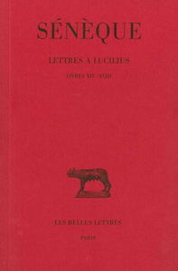 Lettres à Lucilius. Vol. 4. Livres XIV-XVIII