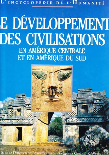 Couverture de Le développement des civilisations : En Amérique centrale et en Amérique du Sud (L'encyclopédie de l'humanité.)