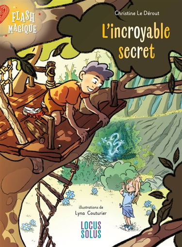 Flash magique. Vol. 1. L'incroyable secret d'Alice et César