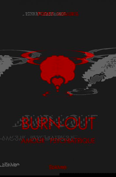 Burn out : Amour psychiatrique