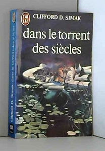 DANS LE TORRENT DES SIECLES