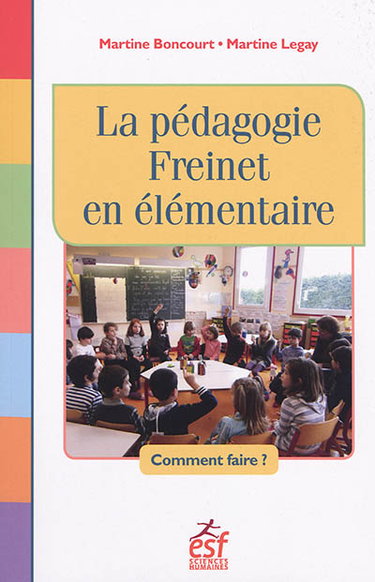 Couverture de La pédagogie Freinet en élémentaire : comment faire ?