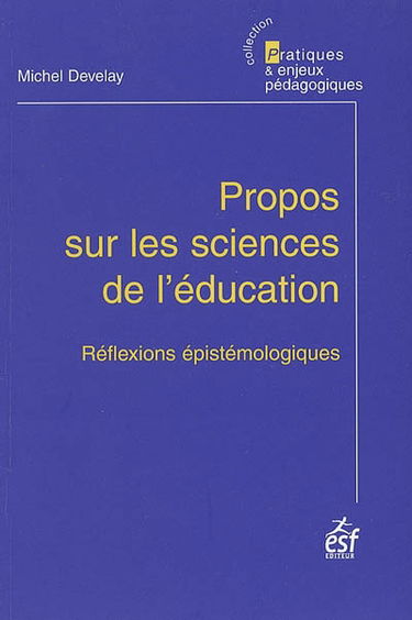 Propos sur les sciences de l'éducation : réflexions épistémologiques