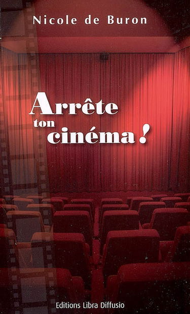 Arrête ton cinéma !