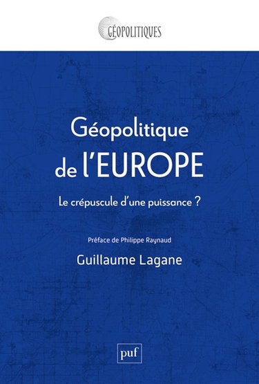 Géopolitique de l'Europe : le crépuscule d'une puissance ?