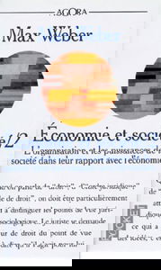 Economie et société, tome 2 : L'organisation et les puissances de la société dans leur rapport avec l'économie