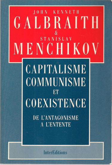 Capitalisme, communisme et coexistence : de l'antagonisme a l'entente