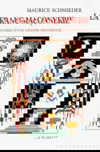 La Franc-maçonnerie : histoire d'une grande fraternité
