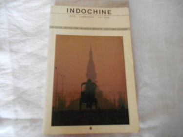 Indochine : Laos, Cambodge, Viêt-nam