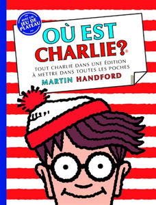 Où est Charlie ? : tout Charlie dans une édition à mettre dans toutes les poches