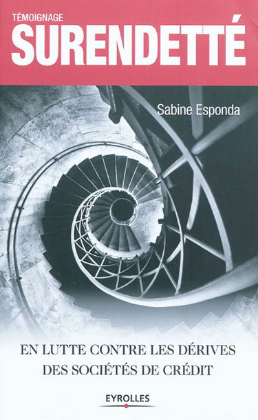 Surendetté : témoignage : en lutte contre les dérives des sociétés de crédit
