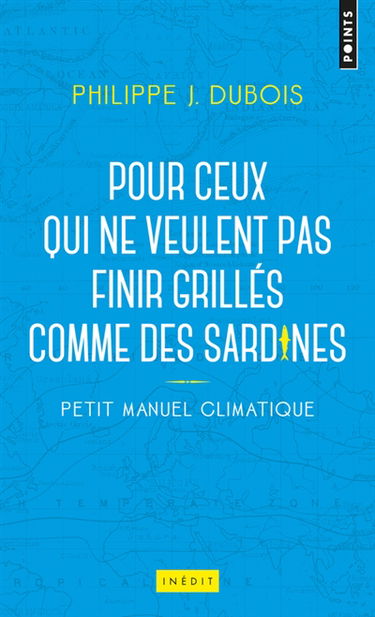 Petit manuel climatique pour ceux qui ne veulent pas finir grillés comme des sardines