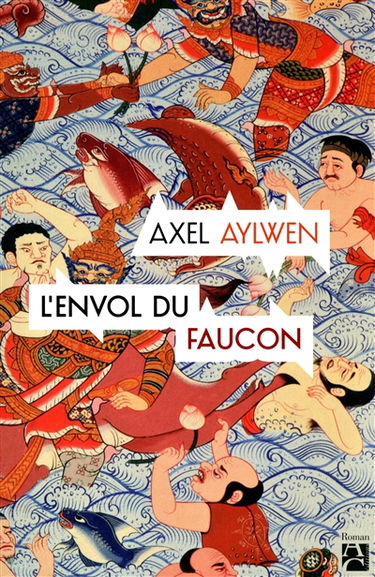 Le faucon du Siam. L'envol du faucon