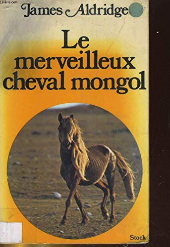 Couverture de Le Merveilleux cheval mongol