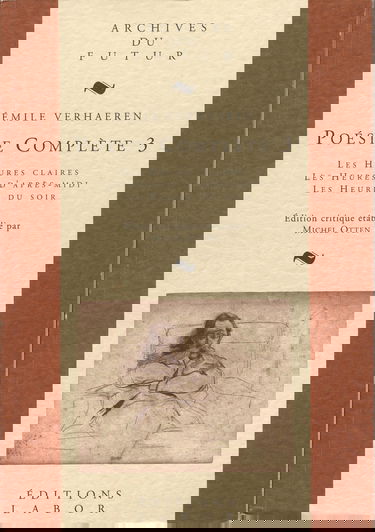 Poésie complète. Vol. 3. Les heures claires, les heures d'après-midi, les heures du soir