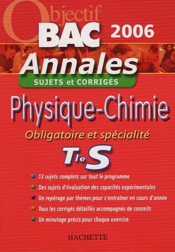 Physique-Chimie Obligatoire et Spécialité Tle S: Sujets et corrigés