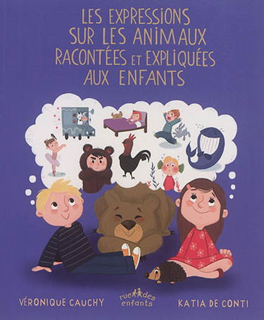 Les expressions sur les animaux racontées et expliquées aux enfants