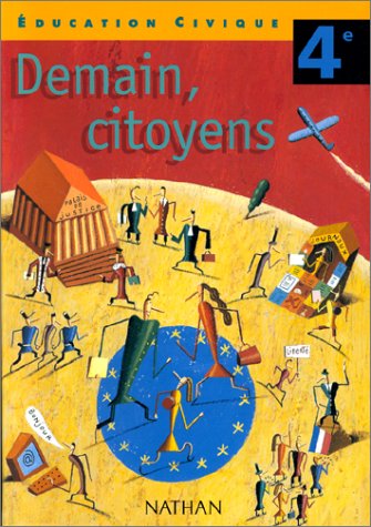 Demain, citoyens 4e : éducation civique