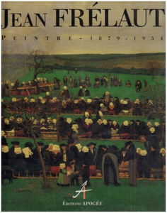 Jean Frélaut, peintre : 1879-1954