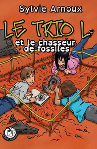 Le Trio L et le chasseur de fossiles