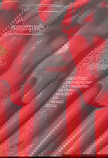 Sociographe (Le), n° 49. Petites fabriques du genre : identités, orientations et transformations sexuées en travail social