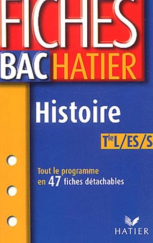 Fiches Bac Hatier : Histoire, terminale L, ES, S