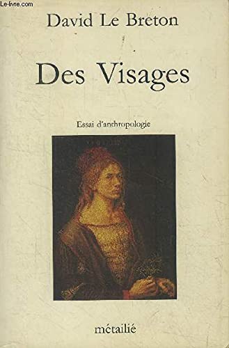 Des visages : essai d'anthropologie
