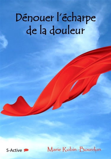 Couverture de Dénouer l'écharpe de la douleur