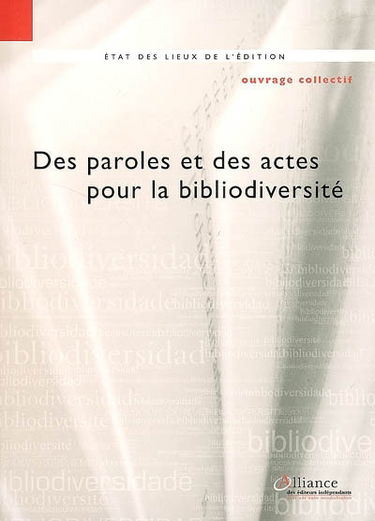 Des paroles et des actes pour la bibliodiversité : 23 éditeurs indépendants prennent la parole lors de la Rencontre Les éditeurs indépendants du monde latin et la bibliodiversité, 27-30 novembre 2005, Guadalajara, Mexique