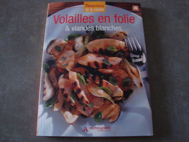 Les essentiels de la cuisine Volailles en folie & viandes blanches