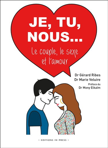Couverture de Je, tu, nous... : le couple, le sexe, l'amour