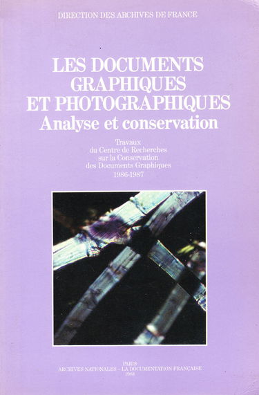 Les Documents graphiques et photographiques : analyse et conservation : travaux, 1986-1987