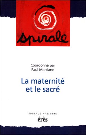 Spirale, n° 2. La maternité et le sacré