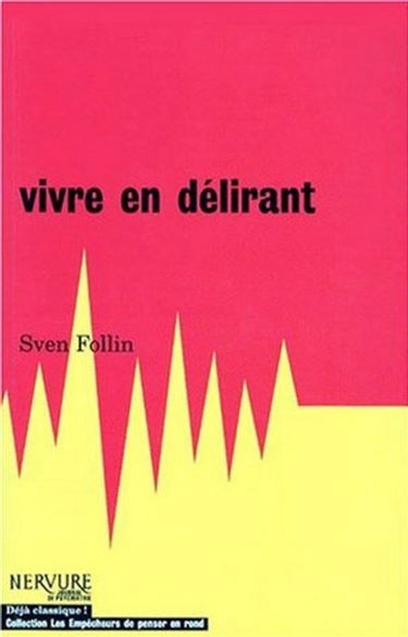 Vivre en délirant