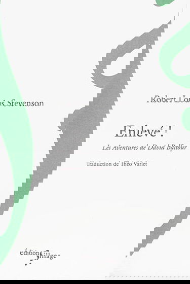 Enlevé ! : les aventures de David Balfour