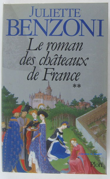 Le roman des châteaux de France. Vol. 2