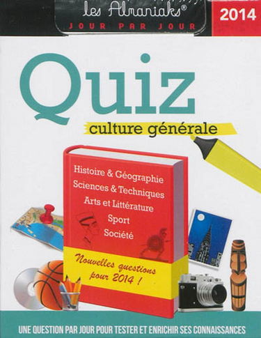 Quiz culture générale 2014 : une question par jour pour tester et enrichir ses connaissances