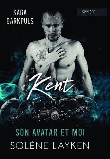 KENT : Son avatar et moi