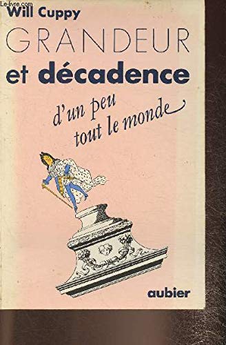 Grandeur et décadence d'un peu tout le monde