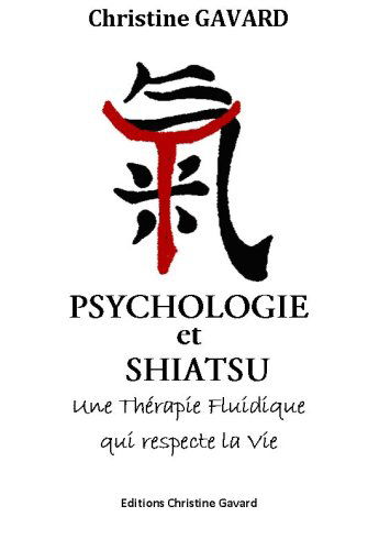 Psychologie et Shiatsu : une Thérapie Fluidique qui respecte la Vie