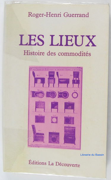 Les Lieux : histoire des commodités
